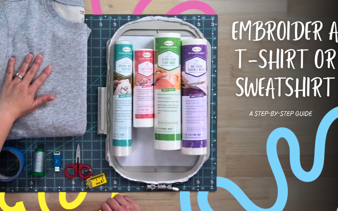 How to Embroider a T-Shirt or Sweatshirt: A Step-by-Step Guide